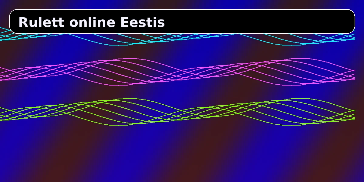Rulett online Eestis